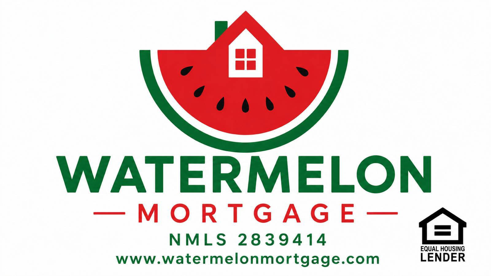 Watermelon Mortgage